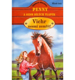Vichr nesmí zemřít! Penny a sedm bílých tlapek