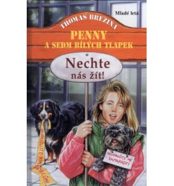 Nechte nás žít! Penny a sedm bílých tlapek
