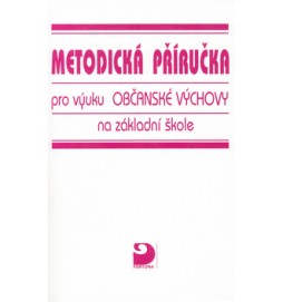 Metodická příručka pro výuku Občanské Výchovy na základní škole