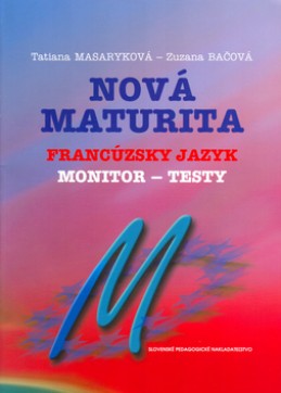 Nová maturita Francúzsky jazyk - Tatiana Masaryková; Zuzana Bačová