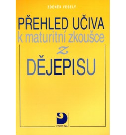 Přehled učiva k maturitní zkoušce z dějepisu