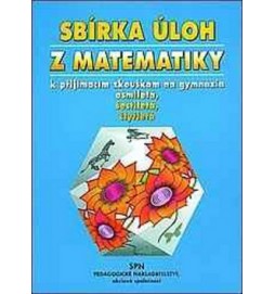 Sbírka úloh z matematiky k přijímacím zkouškám na gymnázia