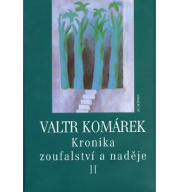 Kronika zoufalství a naděje 2