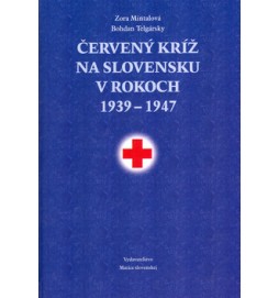 Červený kríž na Slovensku v rokoch 1939-1947