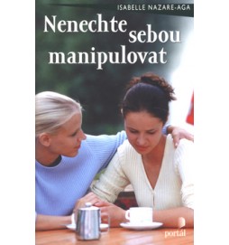 Nenechte sebou manipulovat