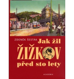 Jak žil Žižkov před sto lety