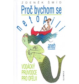 Proč bychom se netopili