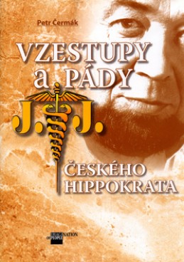 Vzestupy a pády českého Hippokrata - Petr Čermák; Libor Hajský