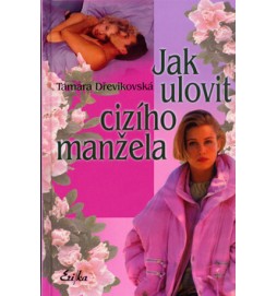 Jak ulovit cizího manžela