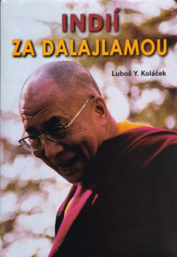 Indií za Dalajlámou - Luboš Y. Koláček; Luboš Y. Koláček