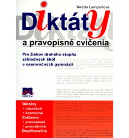 Diktáty a pravopisné cvičenia Pre žiakov druhého stupňa základných škôl