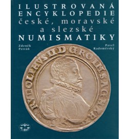 Ilustrovaná encyklopedie české. moravské a slezské numismatiky
