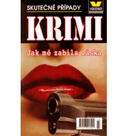 Jak mě zabila láska