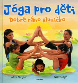 Jóga pro děti - Mini Thapar; Níša Singh