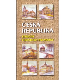Česká republika Stručný turistický průvodce