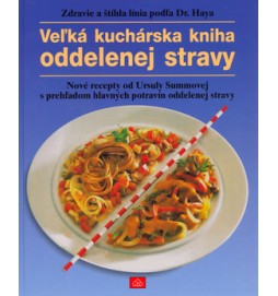 Veľká kuchárska kniha oddelenej stravy