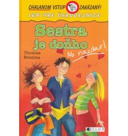 Sestra je doňho