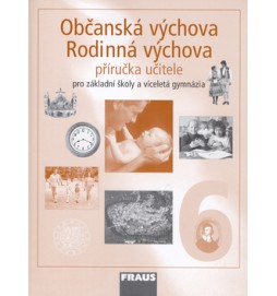 Občanská výchova Rodinná výchova 6 Příručka učitele
