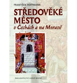 Středověké město v Čechách a na Moravě