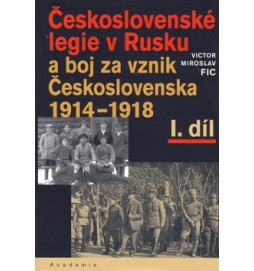 Československé legie v Rusku a boj za vznik Československa I.díl