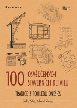 100 osvědčených stavebních detailů - Ondřej Šefců; Bohumil Štumpa