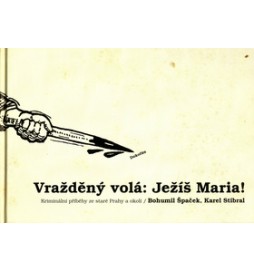 Vražděný volá: Ježíš Maria!