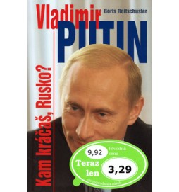 Vladimir Putin Kam kráčaš, Rusko?