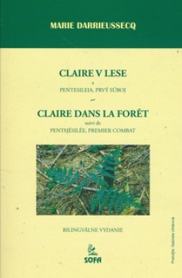 Claire v lese - Marie Darrieussecq