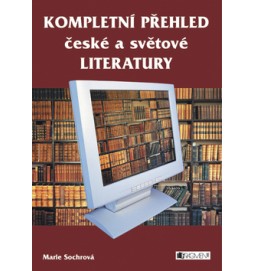 Kompletní přehled české a světové literatury