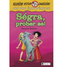 Ségra, prober se!