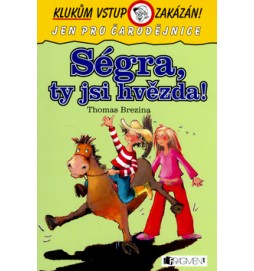 Ségra, ty jsi hvězda!