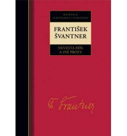František Svantner Nevesta hôľ a iné prózy