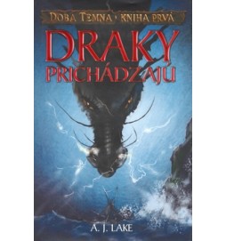 Draky prichádzajú Doba temna - Kniha prvá