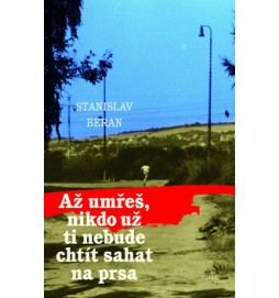 Až umřeš, nikdo už ti nebude chtít sahat na prsa