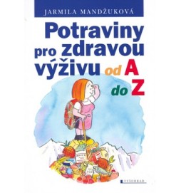 Potraviny pro zdravou výživu od A do Z