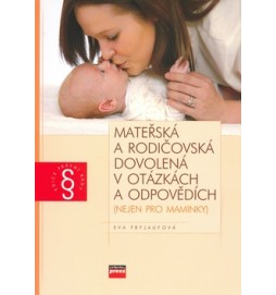 Mateřská a rodičovská dovolená v otázkách a odpovědích