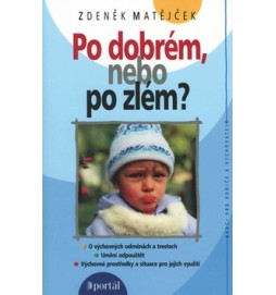 Po dobrém nebo po zlém?