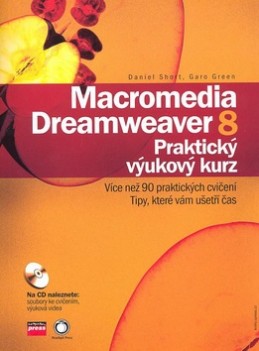 Macromedia Dreamweaver 8 + CD ROM - Daniel Short; Garo Green