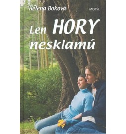 Len Hory nesklamú