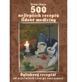 500 nejlepších receptů lidové medicíny