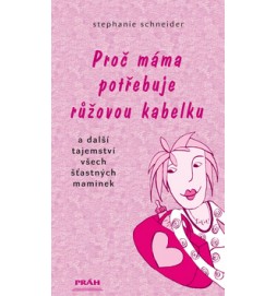 Proč máma potřebuje růžovou kabelku