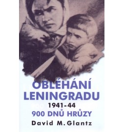 Obléhání Leningradu 900 dnů hrůzy