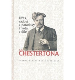 Úžas radost a paradoxy života v díle G. K. Chestertona