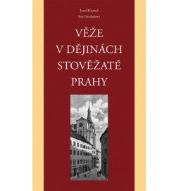 Věže v dějinách stověžaté Prahy