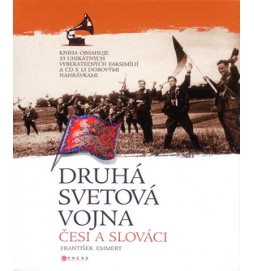 Druhá svetová vojna  Češi a Slováci