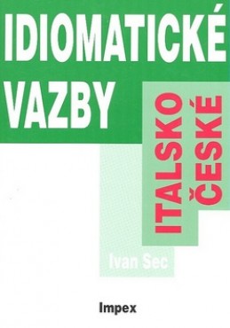 Italsko-české idiomatické vazby - Ivan Sec