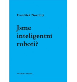Jsme inteligentní roboti?