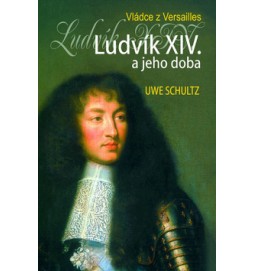 Ludvík XIV. a jeho doba