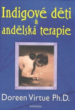 Indigové děti &amp; andělská terapie - Doreen Virtue