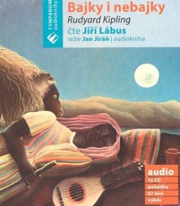 Bajky i nebajky - Rudyard Kipling; Jiří Lábus; Henry Rousseau